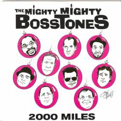 The Mighty Mighty Bosstones : 2000 Miles